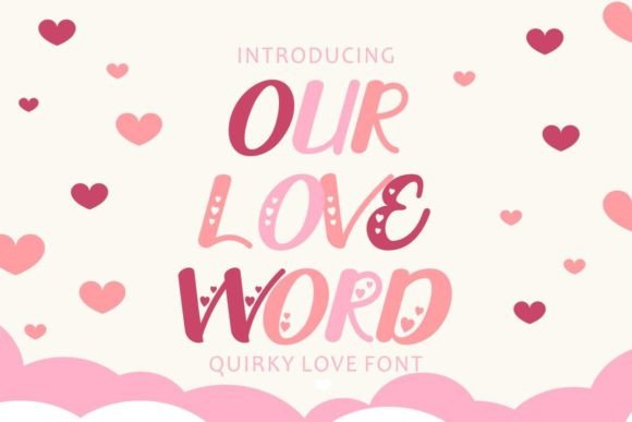 Our Love Word Font: A Display Typeface for Campaigns